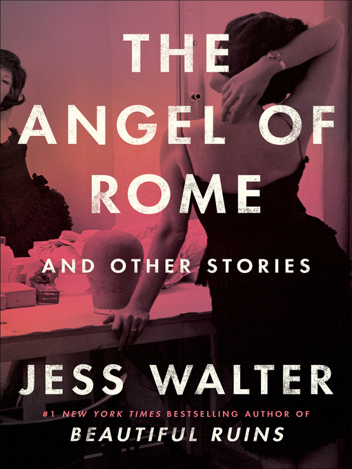 Title details for The Angel of Rome by Jess Walter - Available